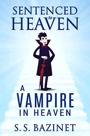 S. S. Bazinet's newest book, A VAMPIRE IN HEAVEN